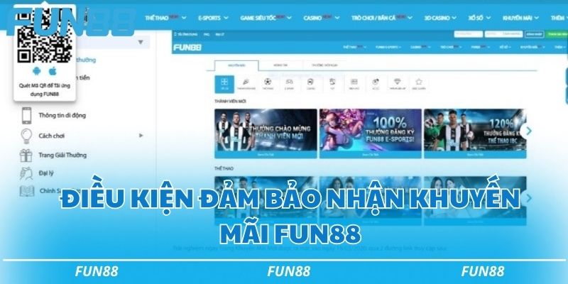Khuyến mãi Fun88 - 7 ưu đãi độc nhất vô nhị tại nền tảng 1 Điều kiện đảm bảo nhận khuyến mãi Fun88